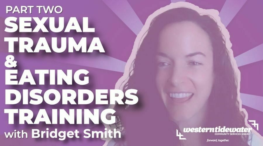 Sexual Trauma & Eating Disorders Training - Part 2