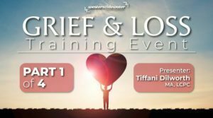 event thumbnail - grief and loss part 1 training from region five