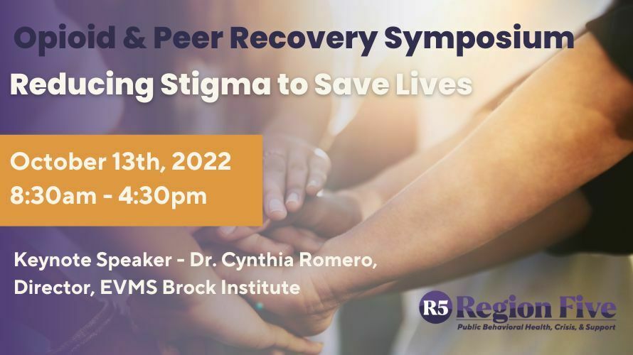 event thumbnail - opioid and peer recovery symposium from region five